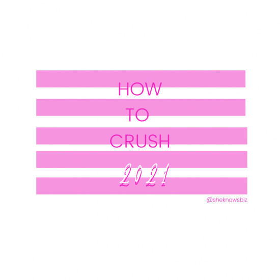 How to Crush 2021